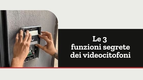 funzioni-segrete-videocitofoni-copertina